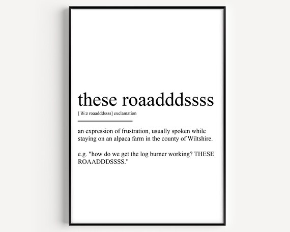 These Roaadddssss Funny Frustration Definition Quote Alpaca Poster