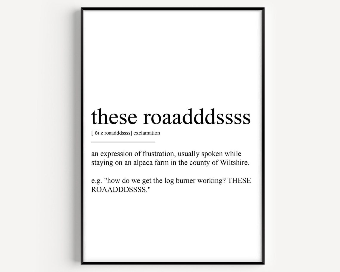 These Roaadddssss Funny Frustration Definition Quote Alpaca Poster