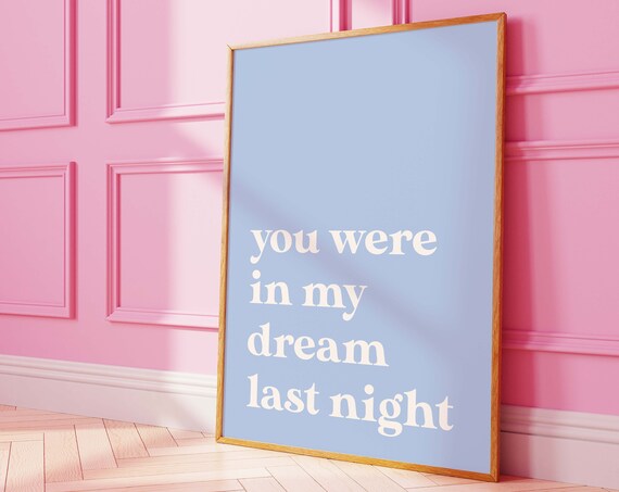 You Were In My Dream Last Night Quote Blue Typography Poster