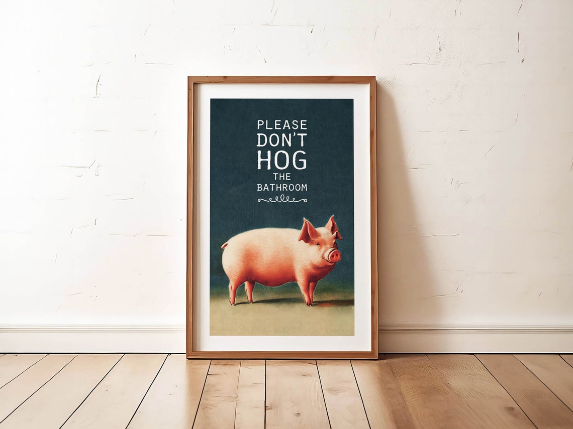 Please Do Not Hog the Bathroom Funny Pig Humor Vintage Art Poster
