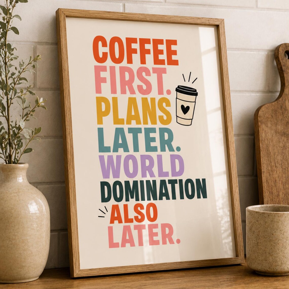 Coffee First Plans Later World Domination Funny Quote Poster