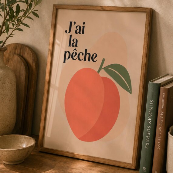 J'ai la Peche French Peach Saying Minimalist Kitchen Fruit Poster