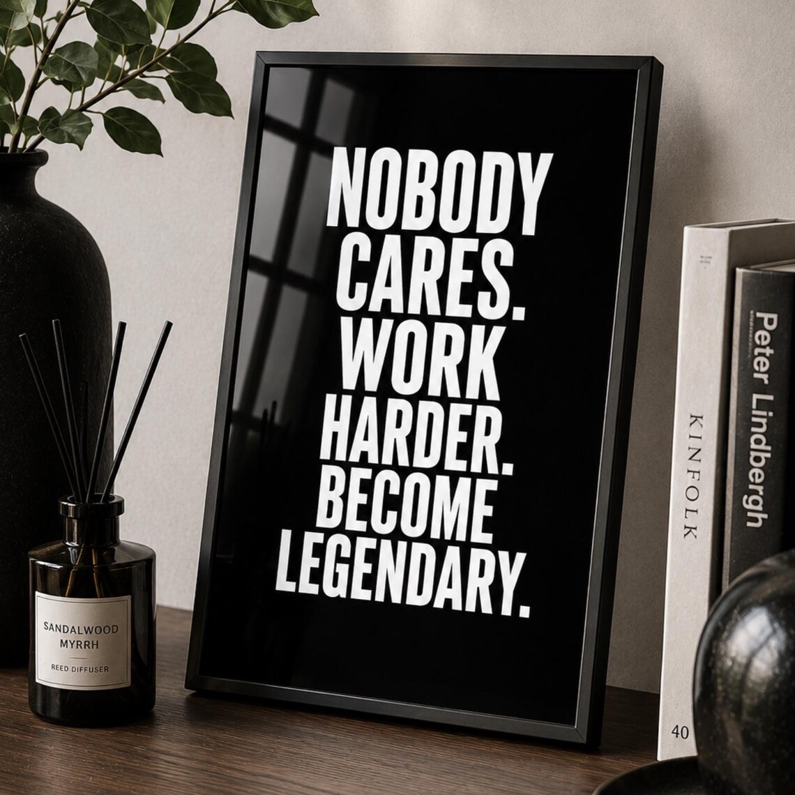 Nobody Cares Work Harder Quote Poster Bold Black Motivation Wall Decor