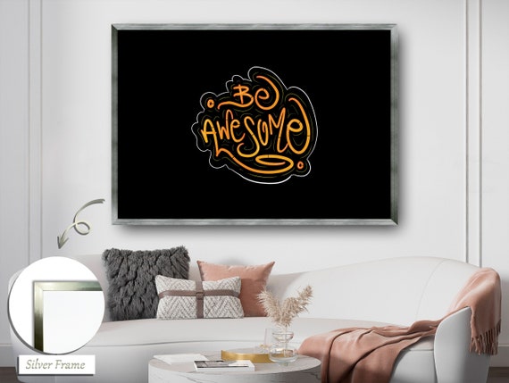 Be Awesome Positivity Motivation Typography Art Print