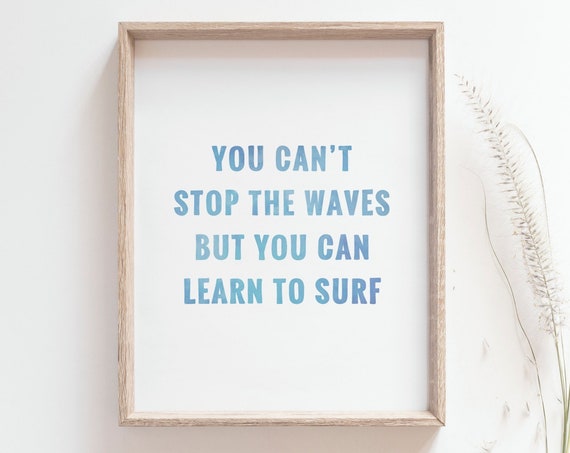 Surf Quote Print, Inspirational Ocean Wall Art