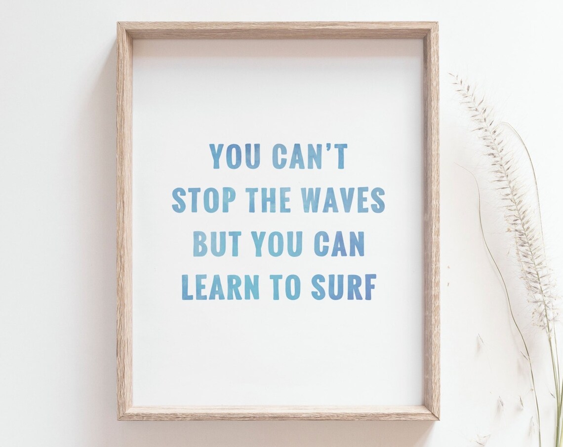 Surf Quote Print, Inspirational Ocean Wall Art
