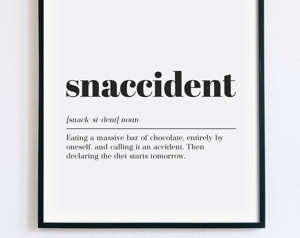 Snaccident Funny Dictionary Definition Chocolate Quote Kitchen Poster
