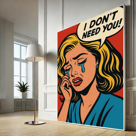 I Dont Need You Crying Girl Retro Comic Breakup Pop Art Poster