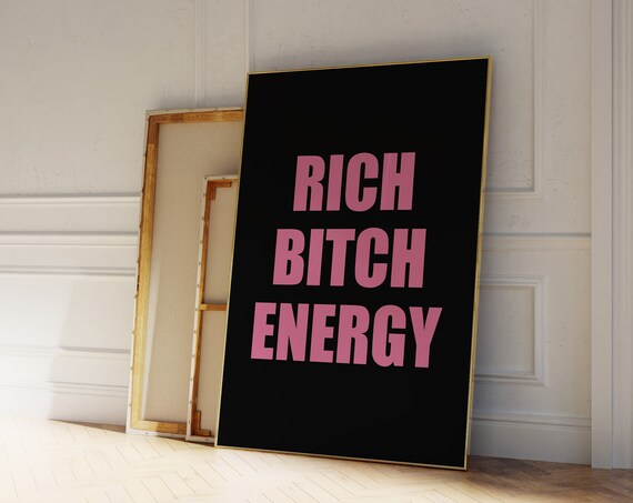 Rich Bitch Energy Pink Black Bold Typography Sassy Girl Boss Quote Poster