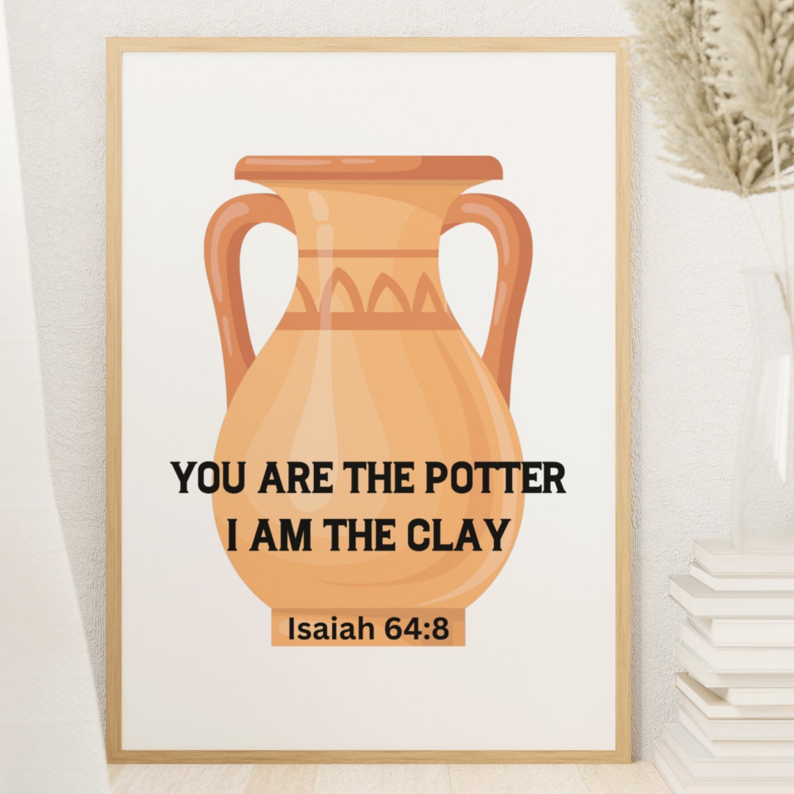 You Are the Potter I Am the Clay Isaiah 64:8 Bible Faith Poster - Image 3