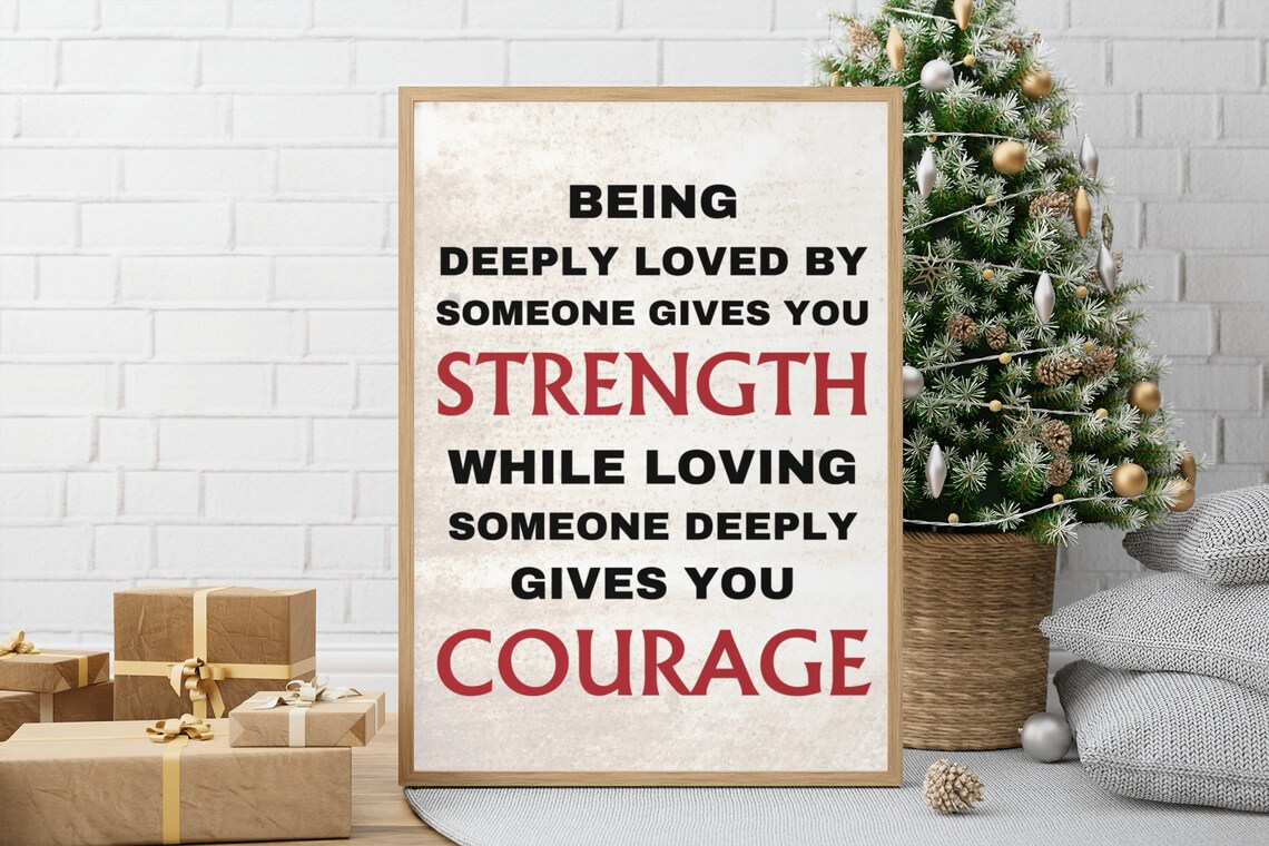 Being Deeply Loved Gives You Strength Loving Gives Courage Lao Tzu Poster - Image 2