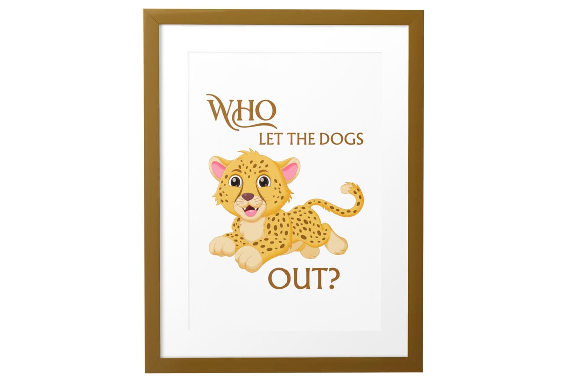 Who Let The Dogs Out Funny Leopard Cub Cartoon Animal Poster - Image 5