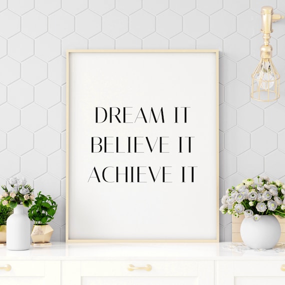 Dream It Believe It Achieve It Bold Motivational Quote Poster