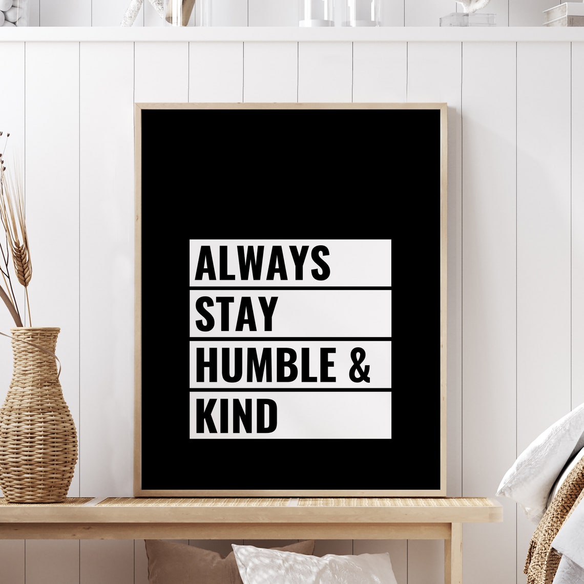 Always Stay Humble And Kind Quote Bold Black White Block Poster