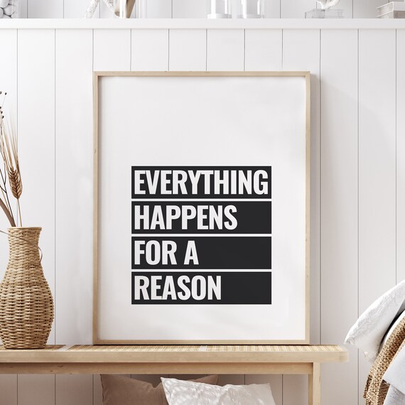 Everything Happens For A Reason Quote Black White Block Poster