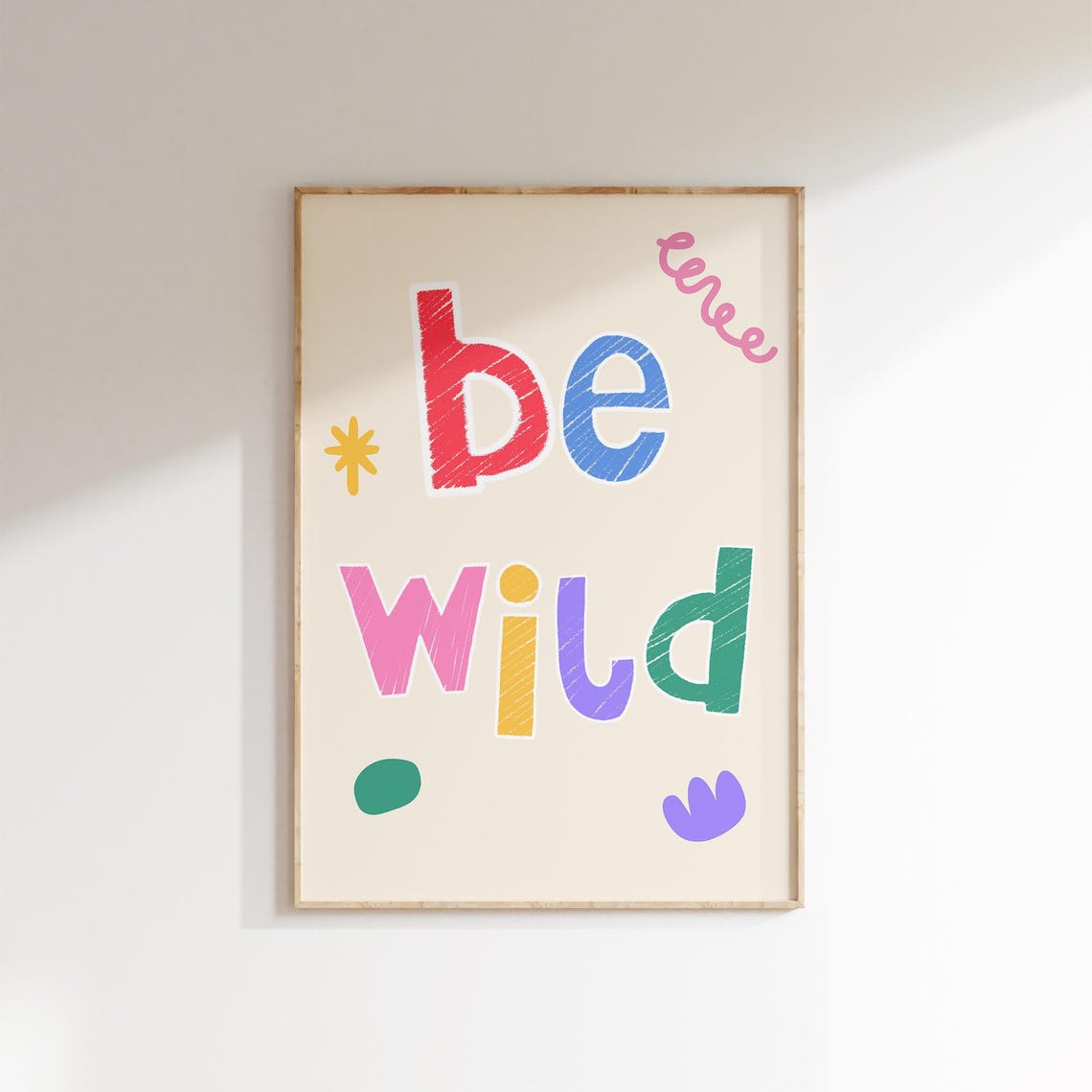 Be Wild Crayon Style Hand Drawn Doodle Cheerful Kids Room Poster