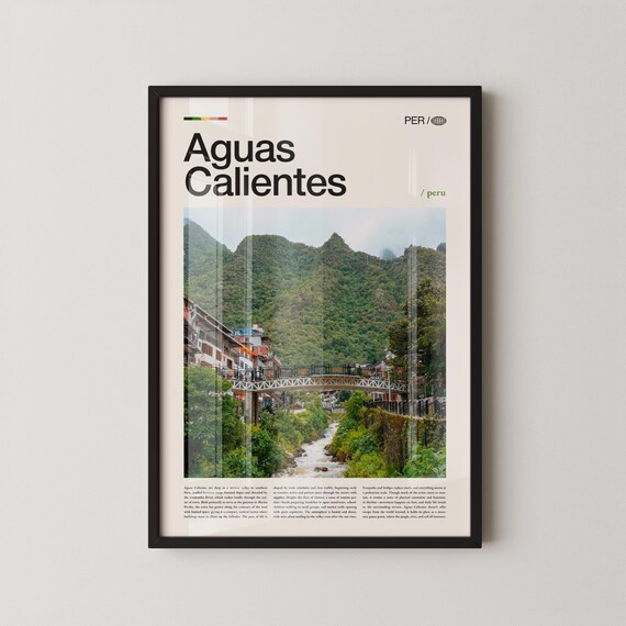 Aguas Calientes Print Wall Art Poster Photography Peruvian Mountain Town Machu Picchu