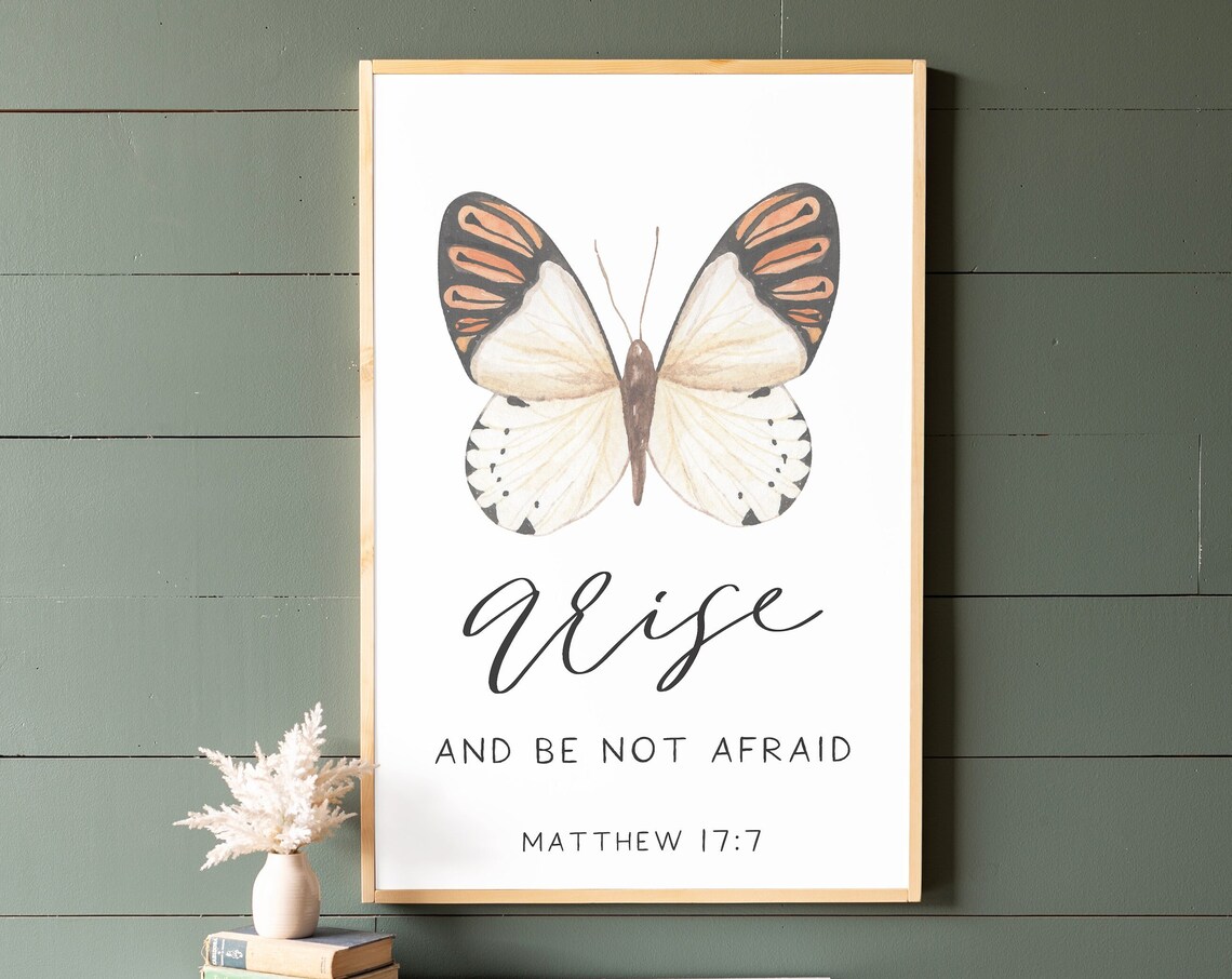 Arise Matthew 17 Butterfly Scripture Art Print