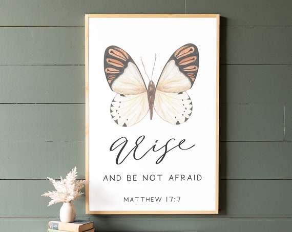 Arise Matthew 17 Butterfly Scripture Art Print