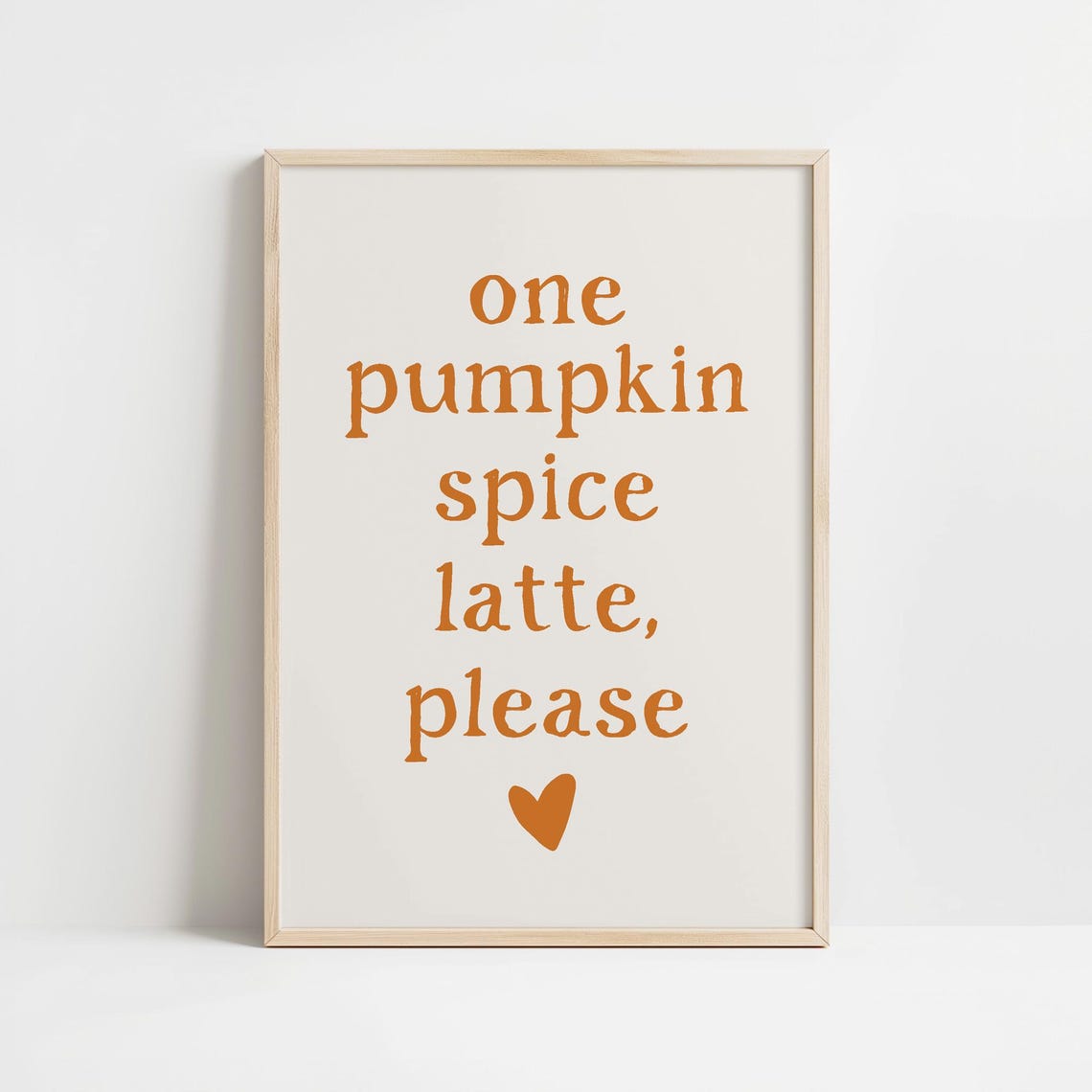 One Pumpkin Spice Latte Please Heart Fall Kitchen Quote Poster - Image 3