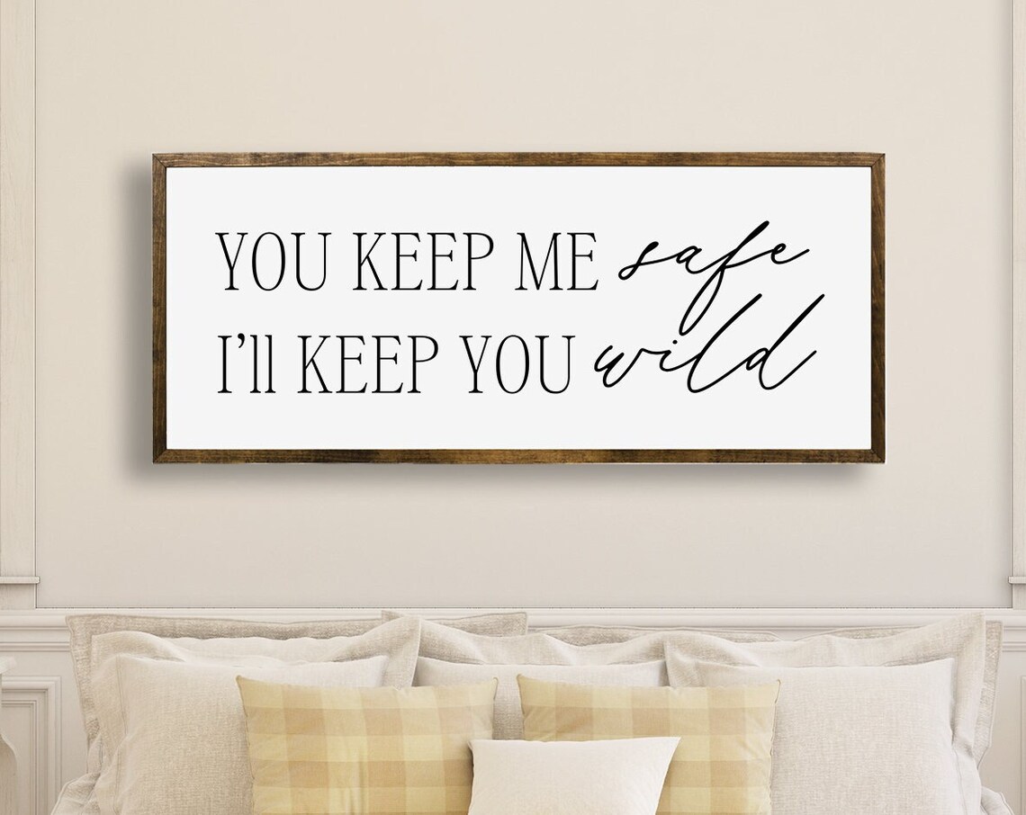 You Keep Me Safe I Will Keep You Wild Couples Bedroom Quote Poster