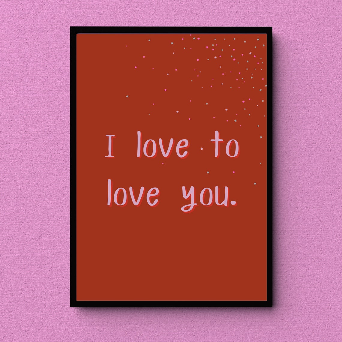 I Love To Love You Script Burnt Orange Romantic Love Quote Poster - Image 3