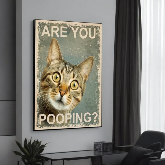 Are You Pooping Funny Tabby Cat Meme Retro Humor Bathroom Print