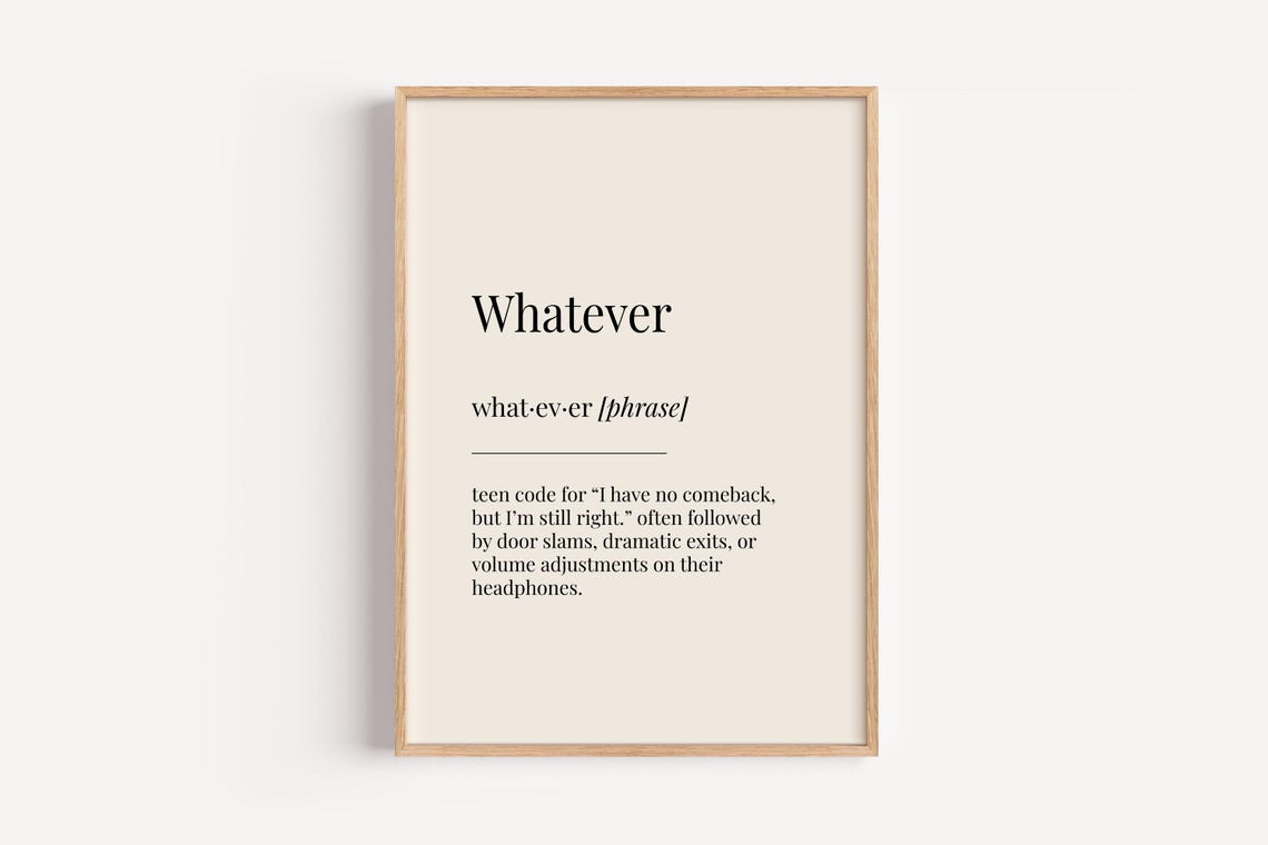 Whatever Funny Teen Slang Definition Poster Dictionary Word Art Gift