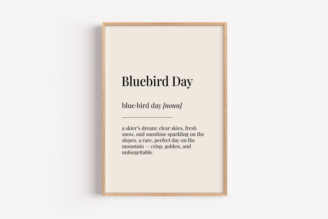 Bluebird Day Dictionary Definition Ski Mountain Minimalist Poster