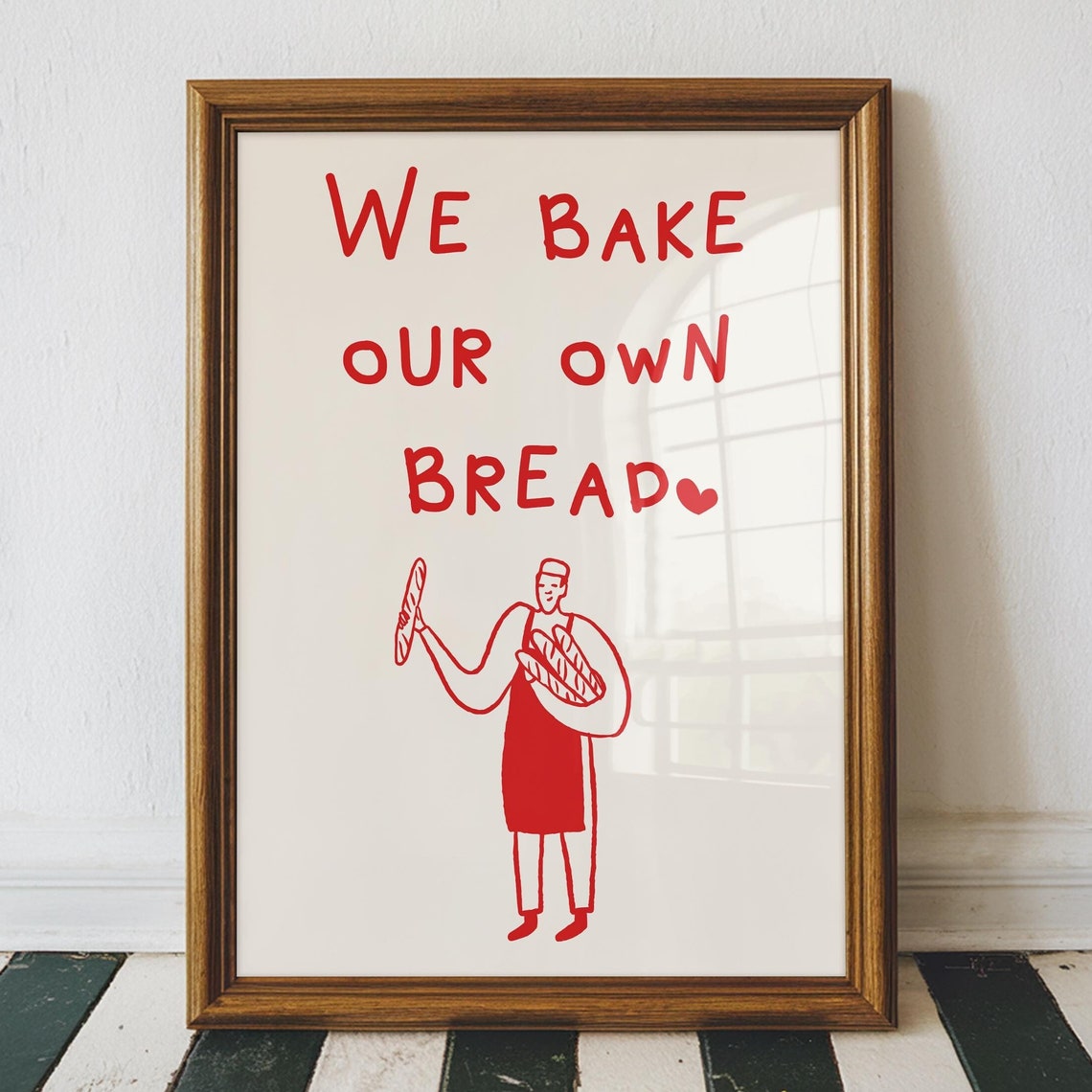 We Bake Our Own Bread Art Cute Kitchen Prints Kitchen Art Prints Bread Baker Gifts Kitchen Poster