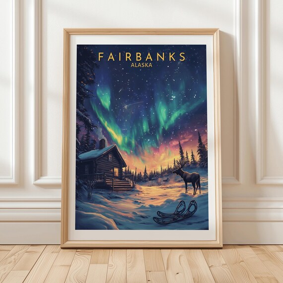 Fairbanks Alaska Winter Travel Poster Featuring Northern Lights Above Log Cabin In Snowy Forest Landscape With Moose And Sled Scene Gift