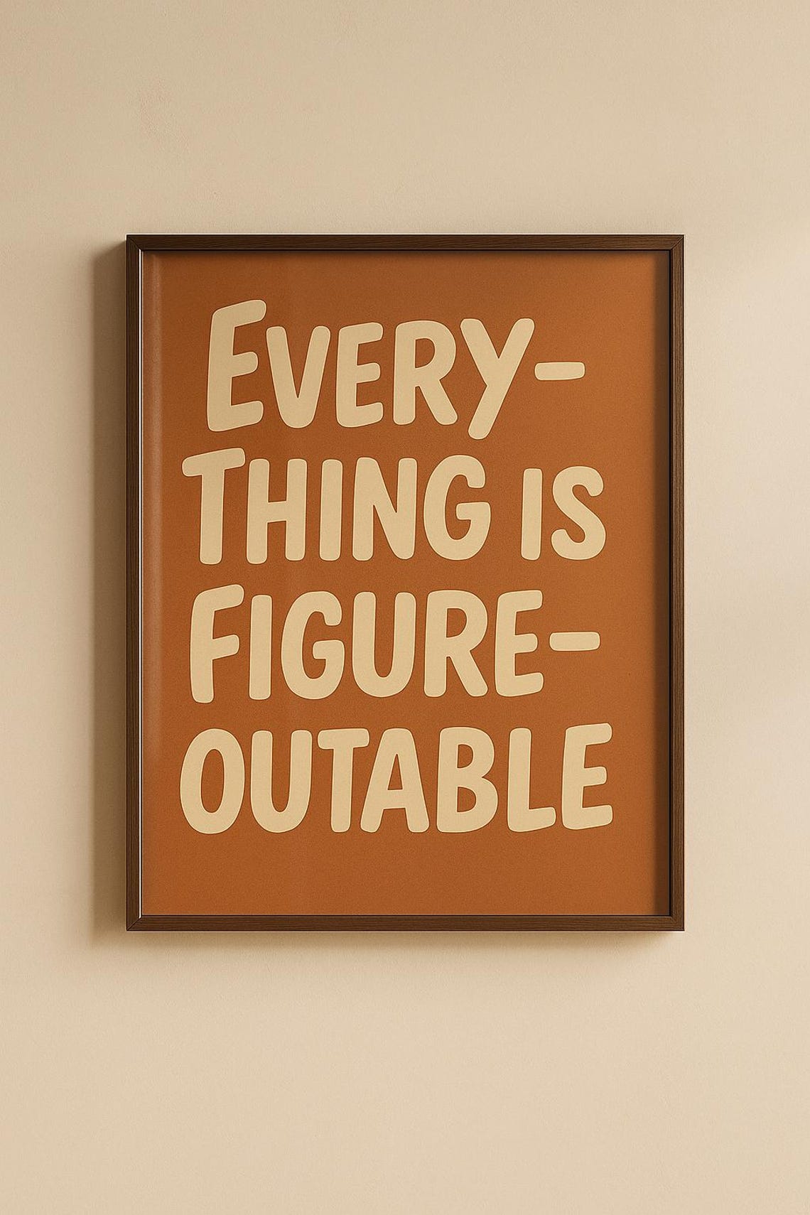 Everything Is Figureoutable Motivational Typography Poster