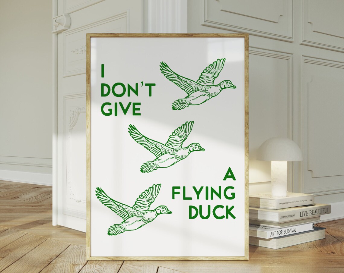 I Dont Give a Flying Duck Green Typography Funny Duck Trio Wall Poster