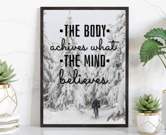 The Body Achieves What The Mind Believes Quote Cyclist Snow Poster