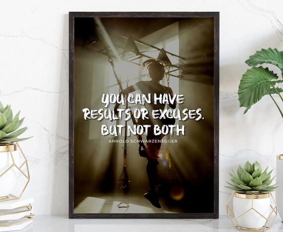 Arnold Schwarzenegger Results Or Excuses Gym Motivation Wall Art