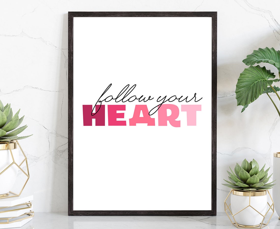 Follow Your Heart Pink Script Motivational Quote Poster Wall Decor