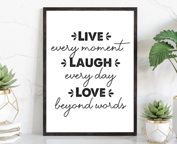 Live Every Moment Laugh Every Day Poster Prints Quote Wall Arts Motivational Quotes Home Wall Art Living Room Wall Decor Home Gift