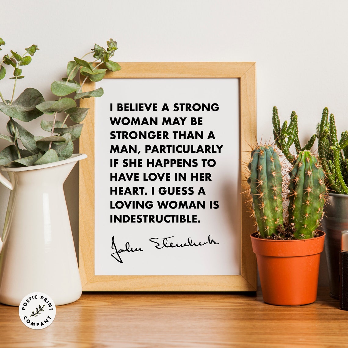 John Steinbeck Strong Woman Stronger Than A Man Indestructible Poster - Image 6