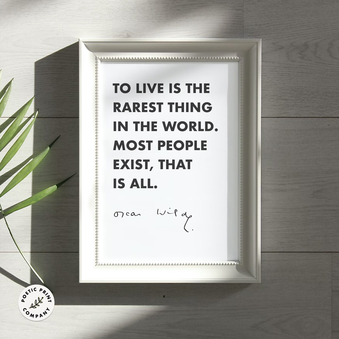Oscar Wilde To Live Is The Rarest Thing Most People Exist Quote Poster