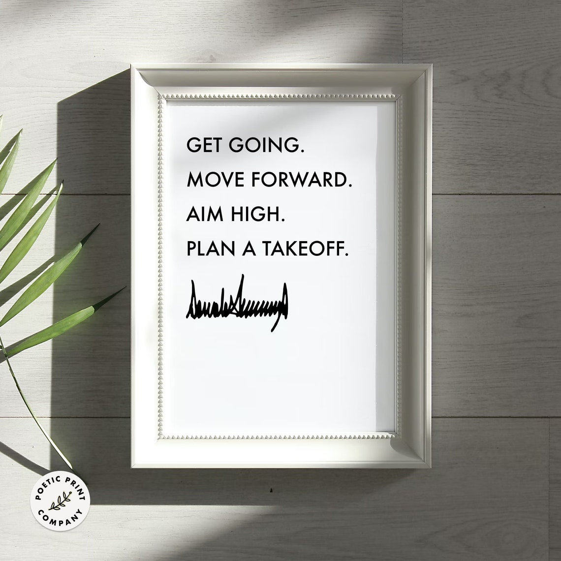 Donald Trump Get Going Move Forward Aim High Motivational Quote Poster - Image 4