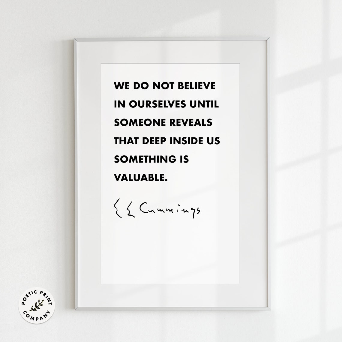 E E Cummings We Do Not Believe In Ourselves Valuable Quote Poster - Image 2