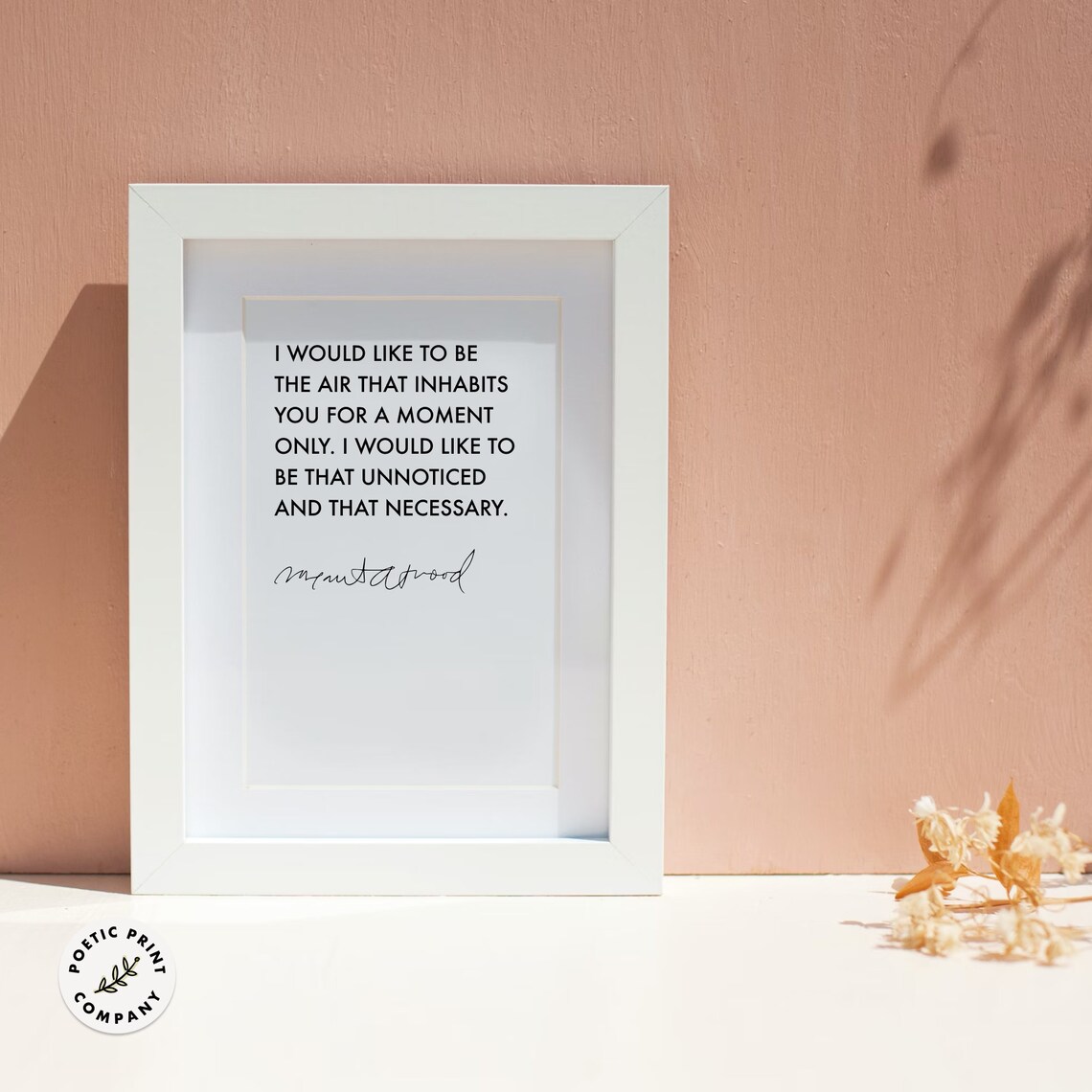 Margaret Atwood I Would Like To Be The Air That Inhabits You Poster - Image 6