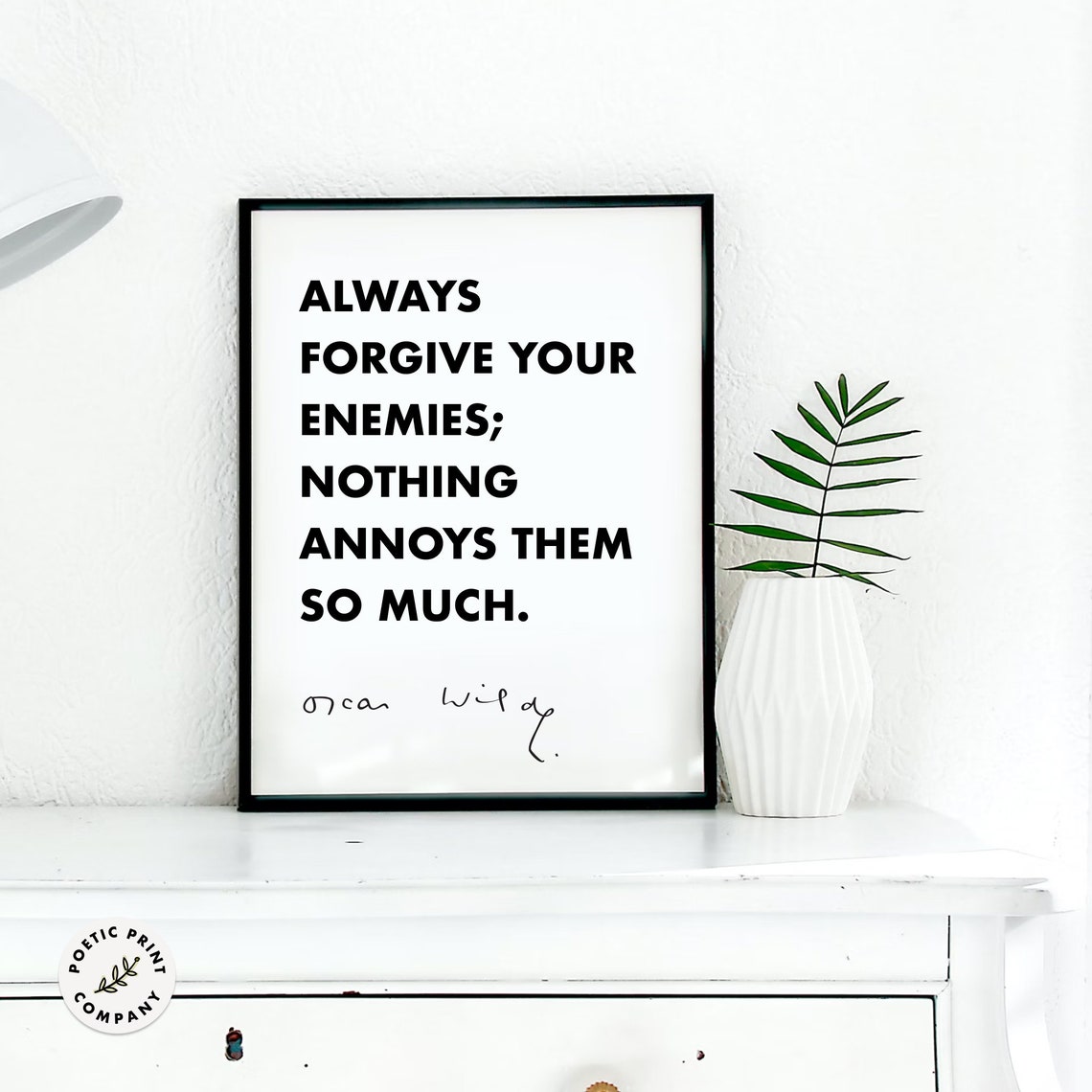 Oscar Wilde Forgive Your Enemies Minimalist Black White Quote Poster - Image 4