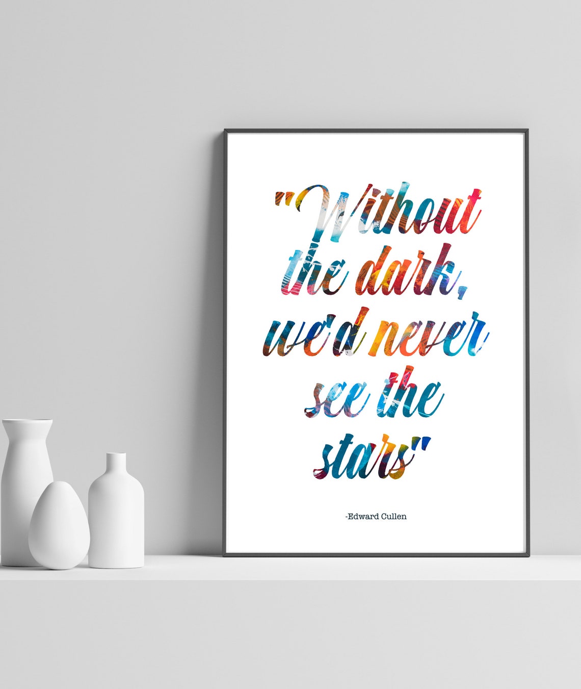 Edward Cullen Twilight Stars Quote Watercolor Script Gift Poster