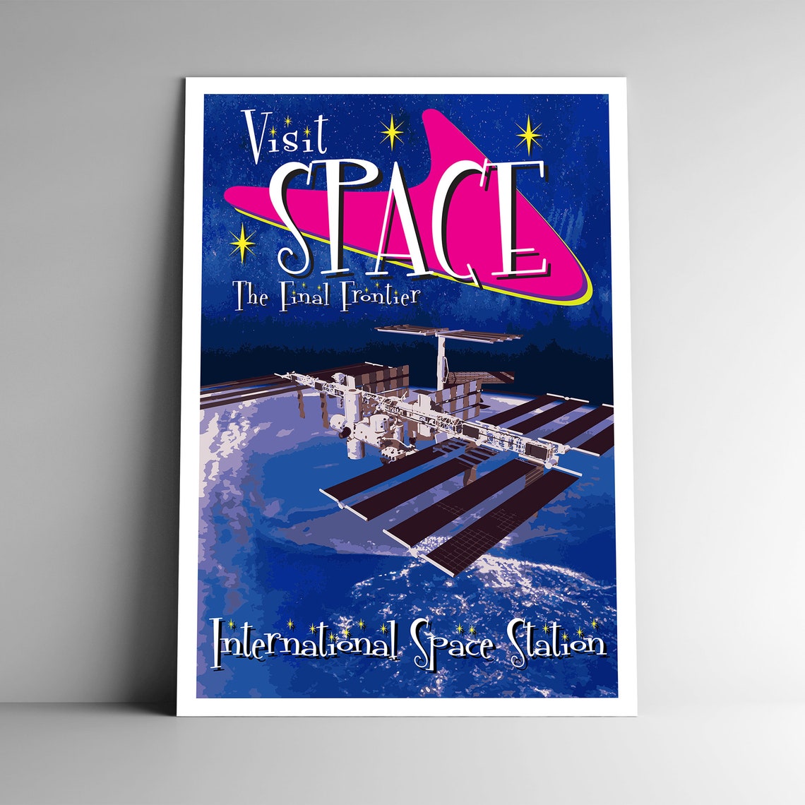 Visit Space The Final Frontier International Space Station Poster