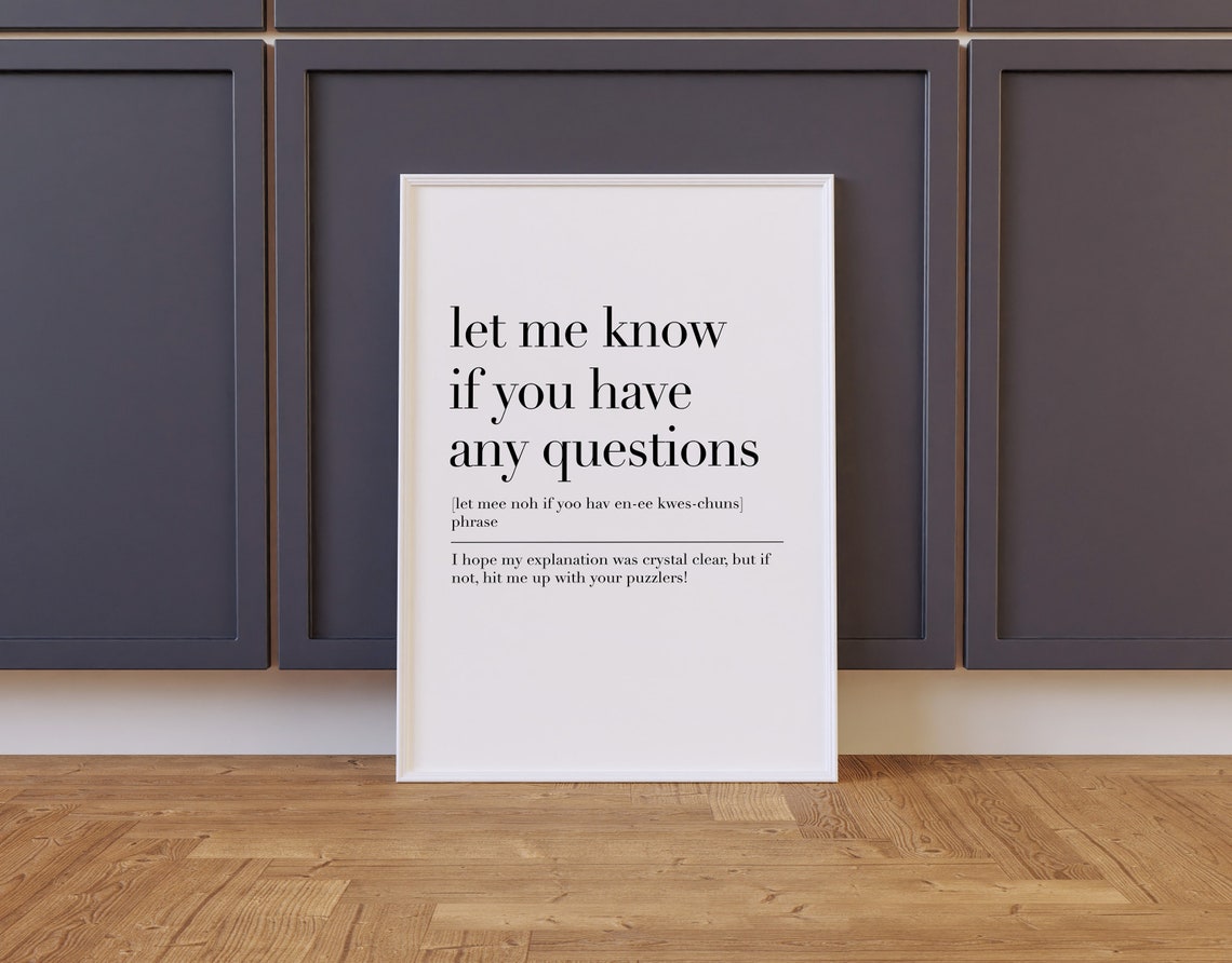 Let Me Know If You Have Any Questions Funny Office Phrase Poster