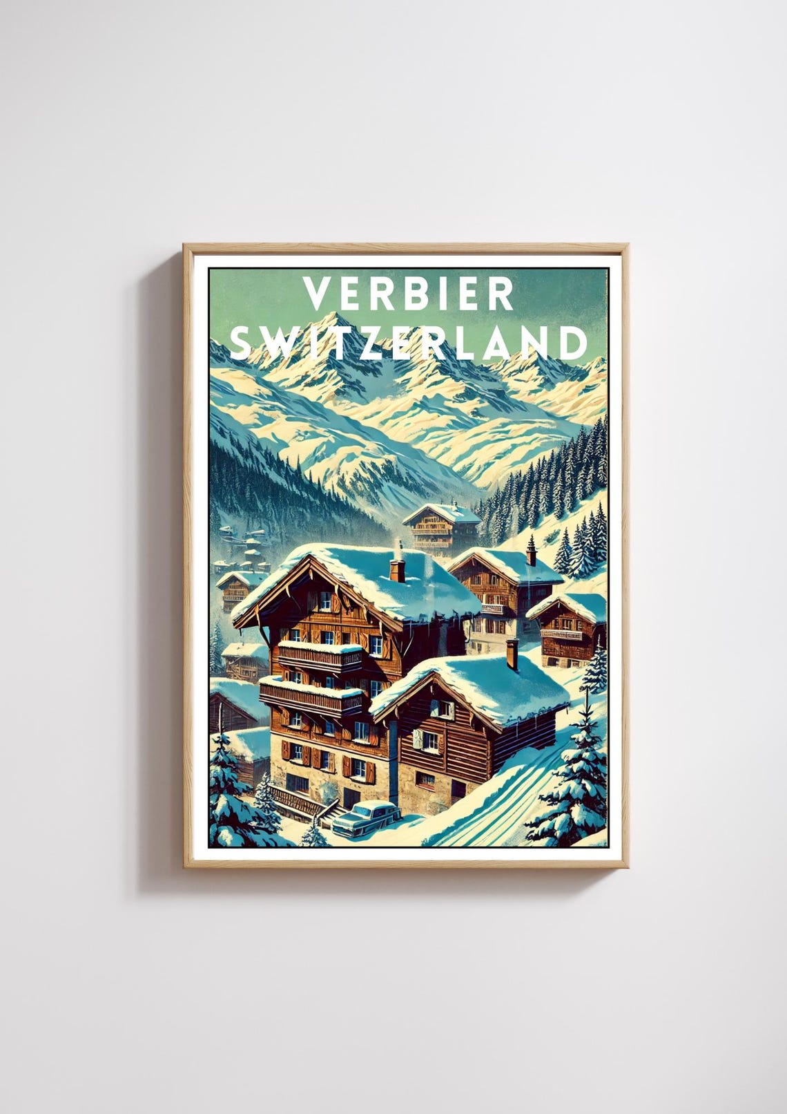 Verbier Switzerland Swiss Alps Ski Chalet Village Winter Poster