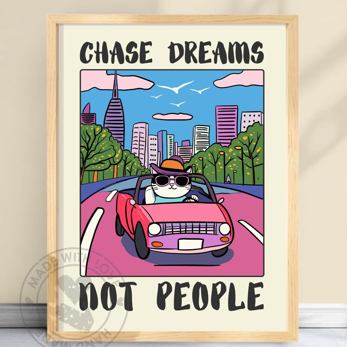 Chase Dreams Not People Funny Cat Convertible City Drive Poster