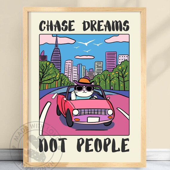 Chase Dreams Not People Funny Cat Convertible City Drive Poster