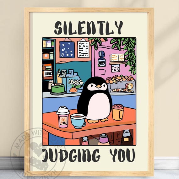 Funny Penguin Poster Silently Judging You Quirky Animal Art